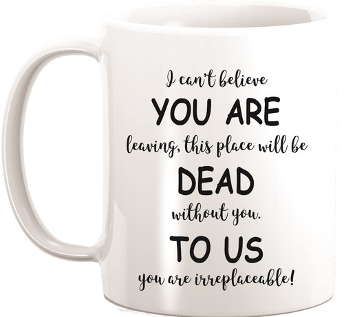 Your are irreplaceable mug - irreplaceable,