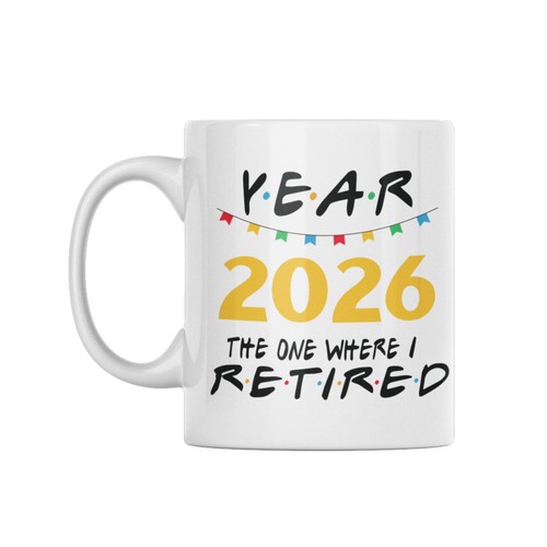 Retirement mug 2026 - retirement, funny