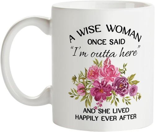Wise woman once said mug - woman,