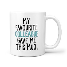 Funny FAVOURITE COLLEAGUE Gift