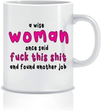 A Wise Woman Once Said Mug